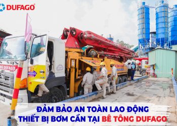 Đảm bảo an toàn lao động tại bê tông Dufago