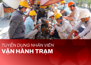 TUYỂN DỤNG NHÂN VIÊN VẬN HÀNH TRẠM