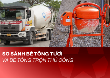 Những Tiêu Chí Quan Trọng Khi Lựa Chọn Bê Tông Thương Phẩm
