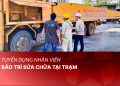TUYỂN NHÂN VIÊN BẢO TRÌ, SỬA CHỮA