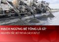 Mạch ngừng bê tông là gì? Nguyên tắc bố trí và cách xử lý
