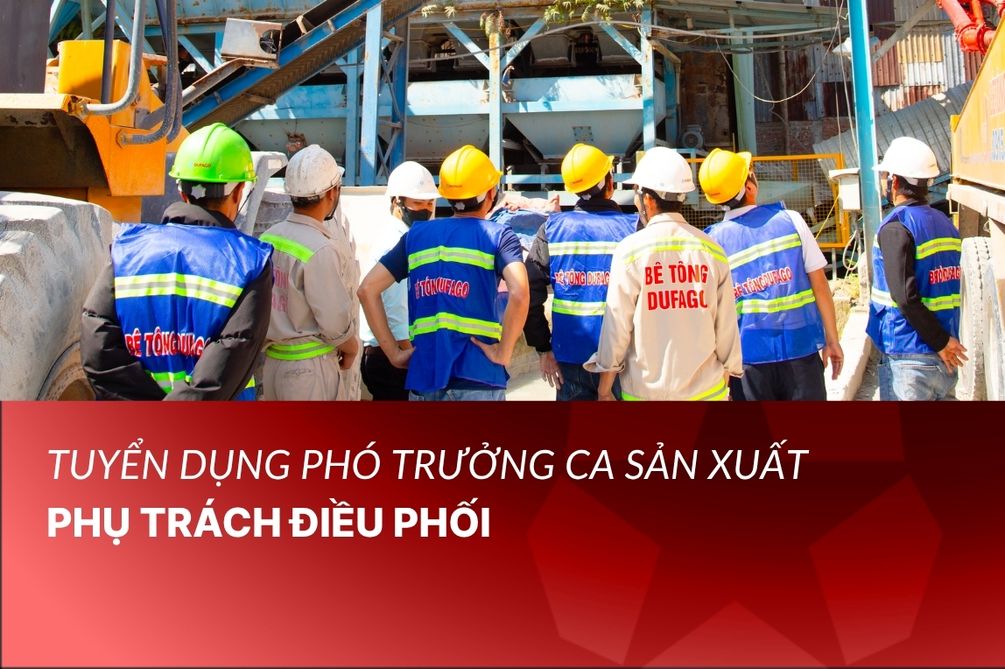 tuyển dụng Phó trưởng ca sản xuất phụ trách điều phối